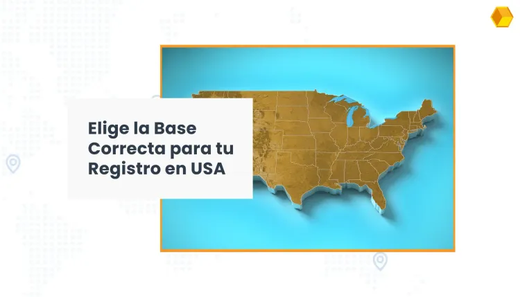 Elige la base correcta para tu registro en USA